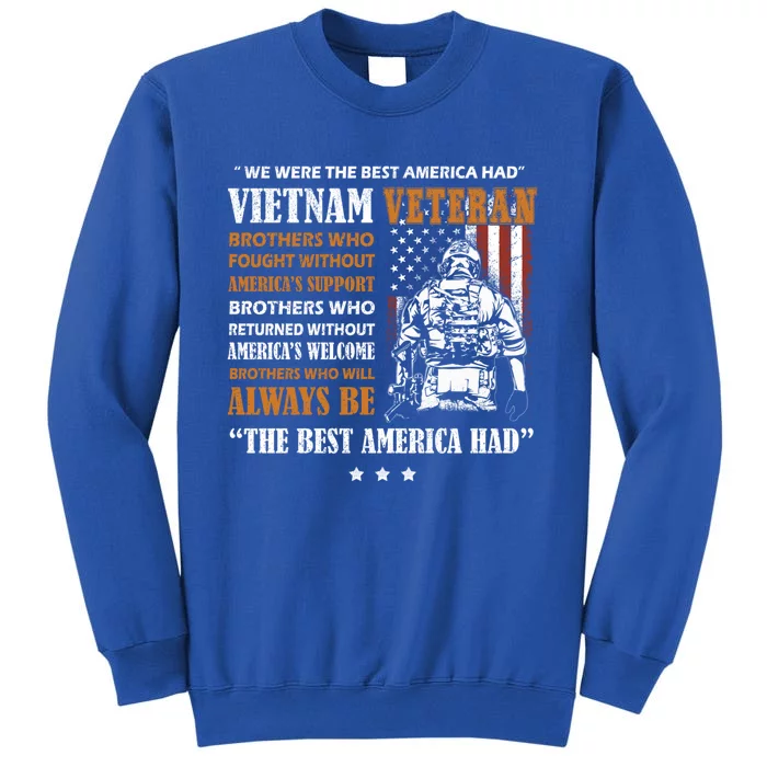 Vietnam Veteran The Best America Had Proud Meaningful Gift Tall Sweatshirt