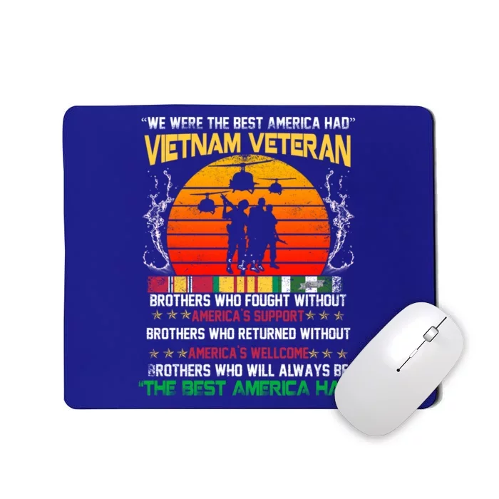 Vietnam Veteran The Best America Had Proud Gift Mousepad