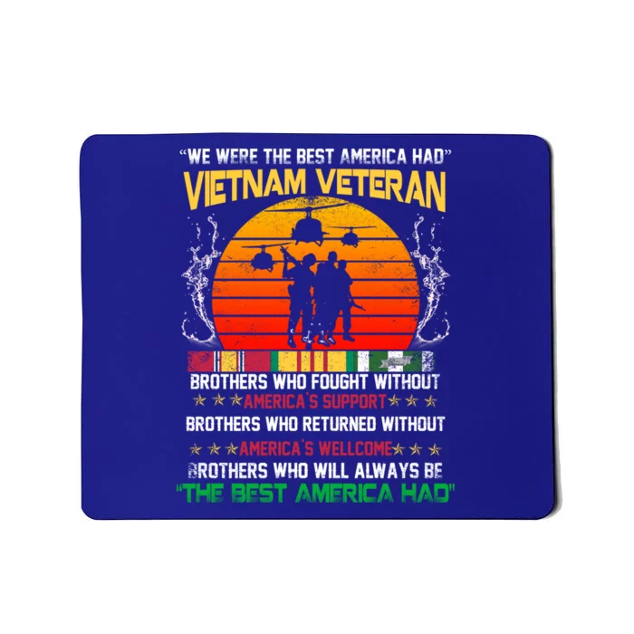 Vietnam Veteran The Best America Had Proud Gift Mousepad