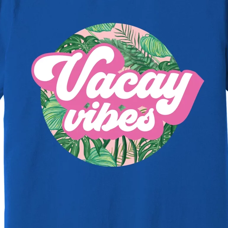 Vacay Vibes Tropical Palm Leaf Graphic Gift Premium T-Shirt