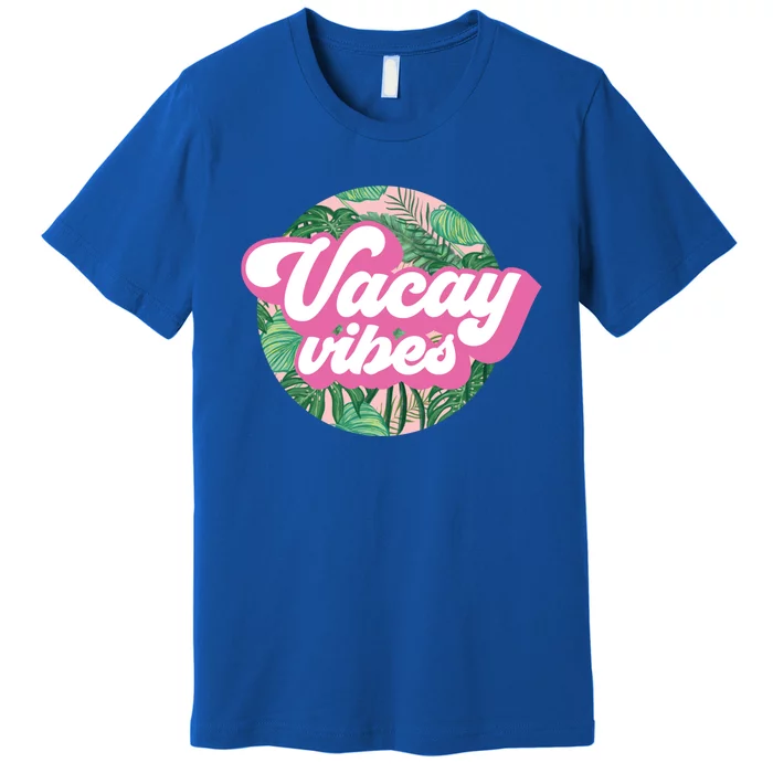 Vacay Vibes Tropical Palm Leaf Graphic Gift Premium T-Shirt