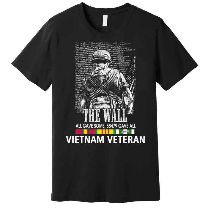 Vietnam Veteran The Wall All Gave Some 58479 Gave All Premium T-Shirt