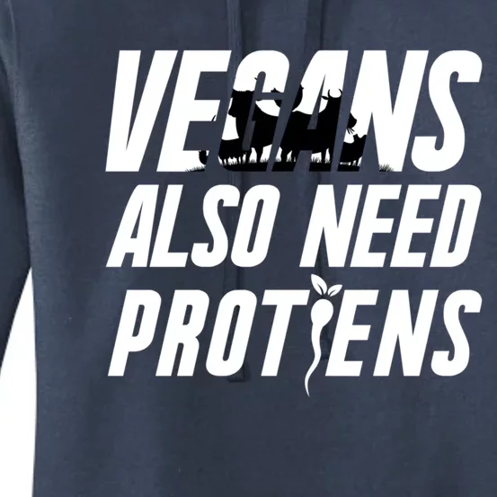 Vegan Veganism Vegetable Gift Vegans Also Need Proteins Gift Women's Pullover Hoodie