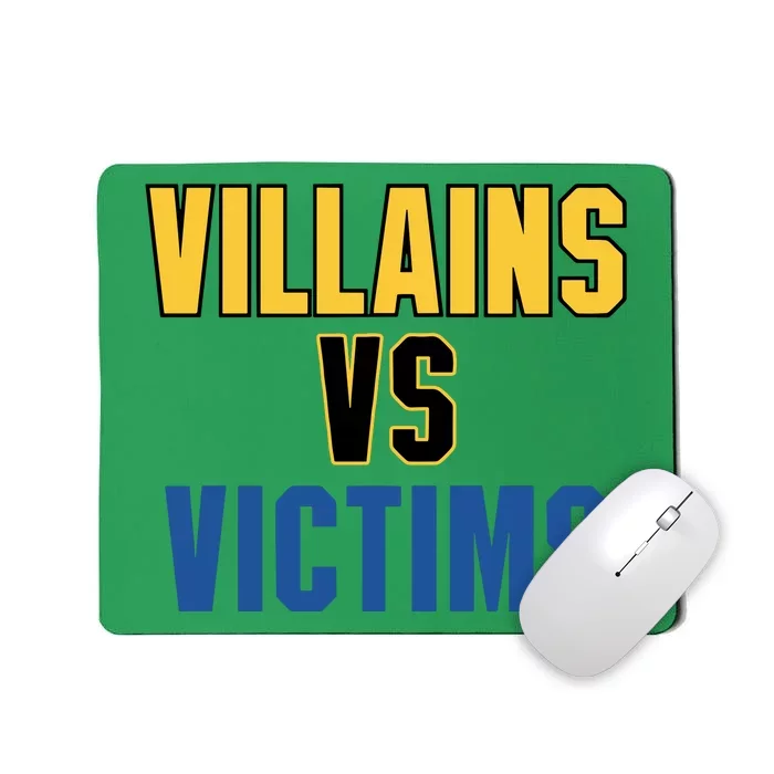 Villains Vs Victims Mousepad