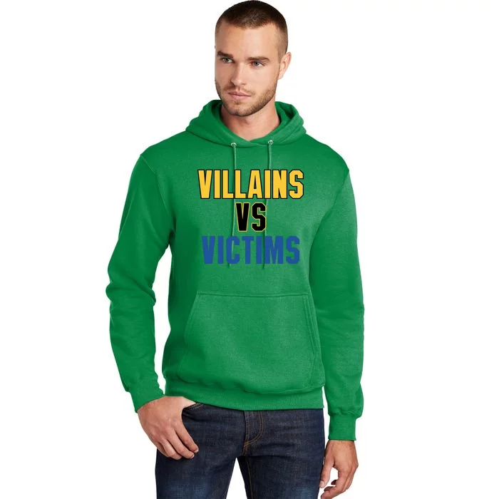 Villains Vs Victims Tall Hoodie