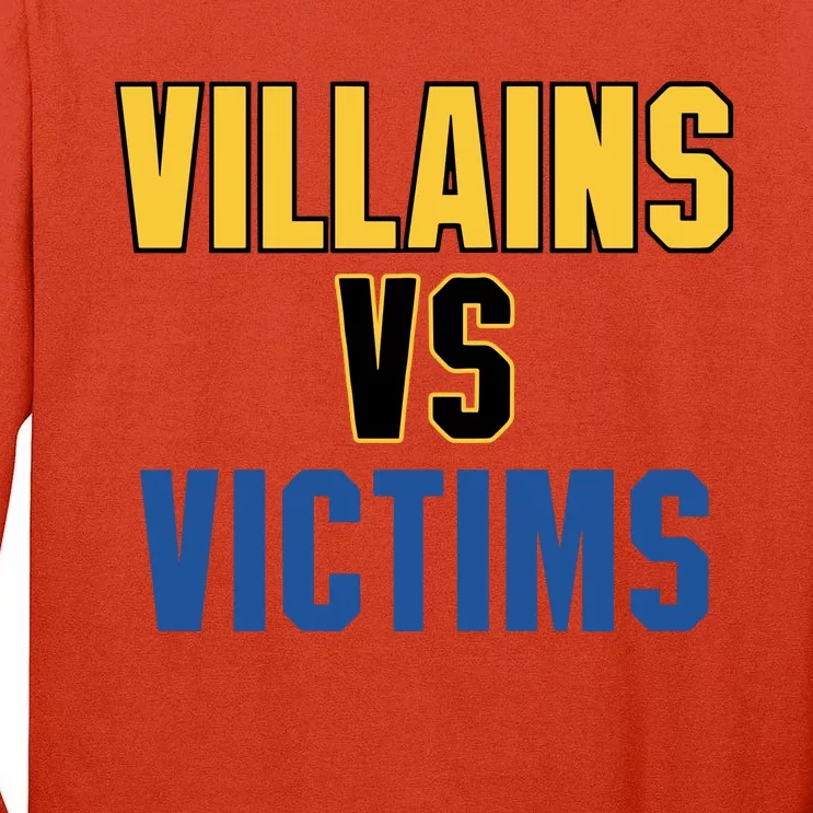 Villains Vs Victims Tall Long Sleeve T-Shirt