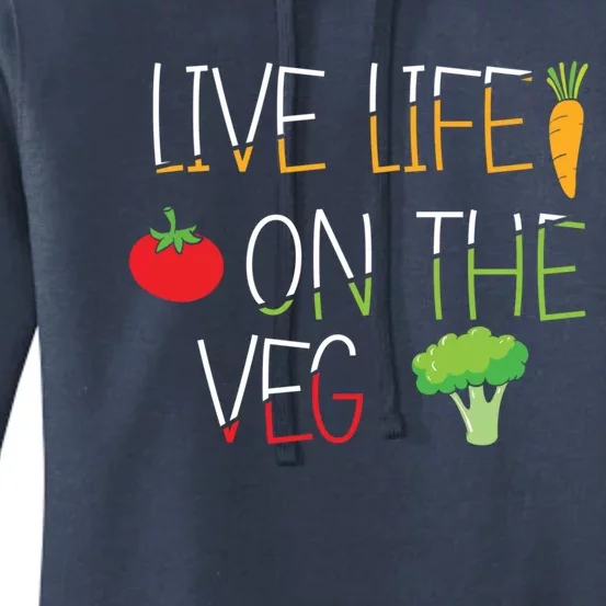 Vegetables Vegetarian Vegan Live Life On The Veg Great Gift Women's Pullover Hoodie