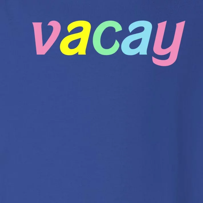 Vacay Vacay Vibes Vacation Vibes Vacay Time Funny Gift Toddler Long Sleeve Shirt