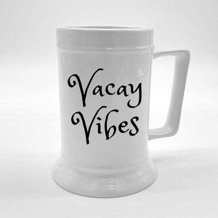 Vacay Vibes Vacation Time Gift Front & Back Beer Stein