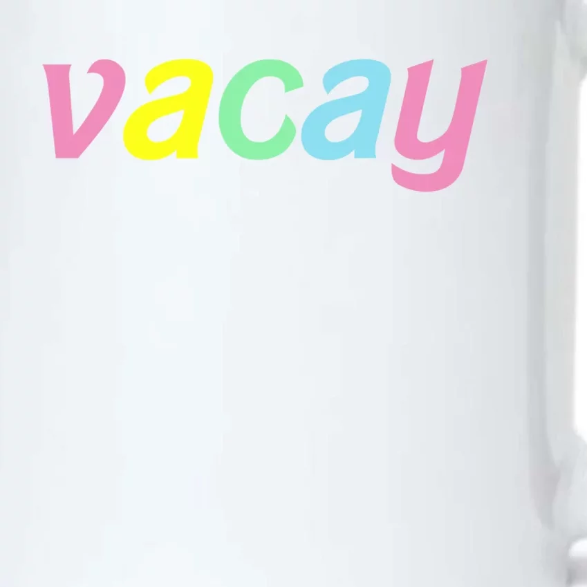 Vacay Vacay Vibes Vacation Vibes Vacay Time Funny Gift Black Color Changing Mug