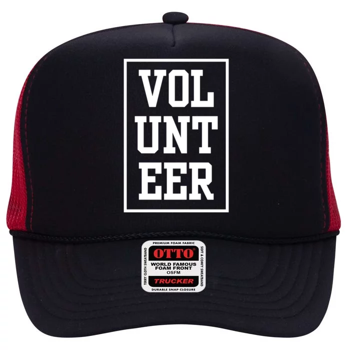 Volunteer Volunteering Volunteers Unpaid Job Gift High Crown Mesh Trucker Hat