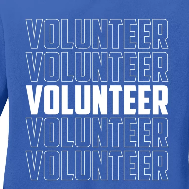 Volunteer Volunteers Volunteering Unpaid Job Gift Ladies Long Sleeve Shirt