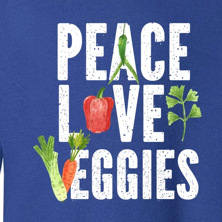 Vegan Vegetarian Veganism Vegetable Lover Peace Love Veggies Great Gift Toddler Sweatshirt