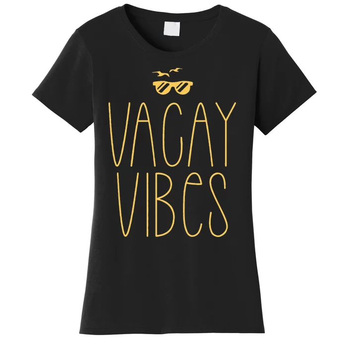 Vacay Vibe Vacationer Summer Sun Beach Vacation Holiday Women's T-Shirt