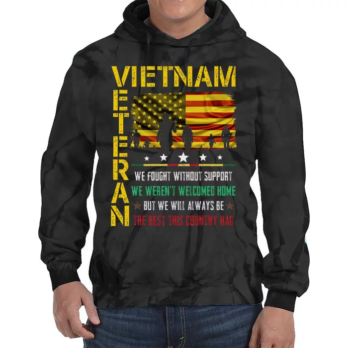 Vietnam Veteran We Fought Without Support We Weren’T Welcome Tie Dye Hoodie