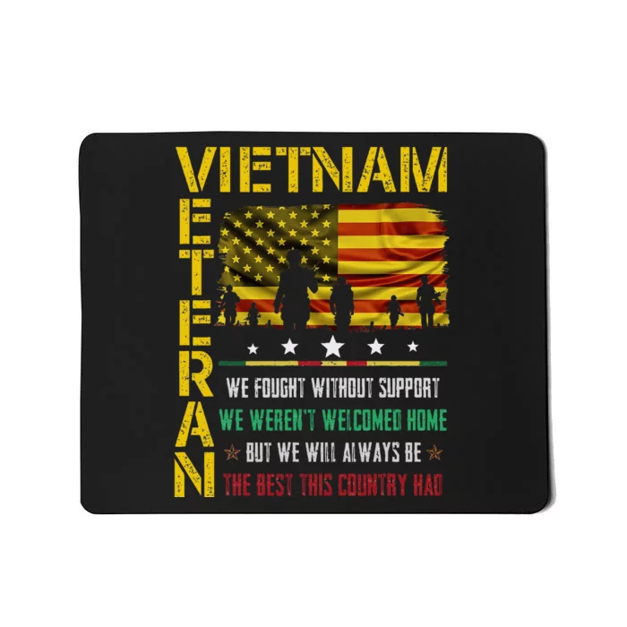 Vietnam Veteran We Fought Without Support We Weren’T Welcome Mousepad