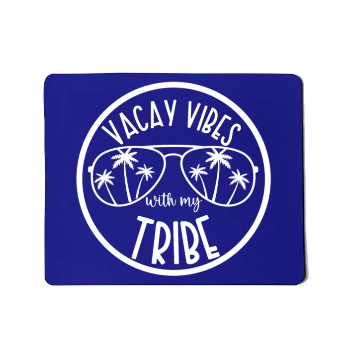 Vacay Vibes With My Tribe Hawaii Beach Vacation Gift Mousepad