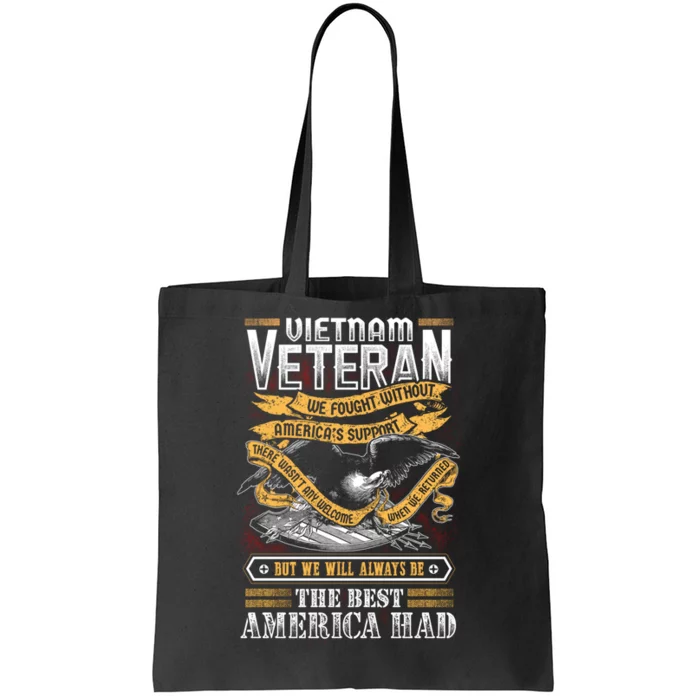 Vietnam Veteran We Fought Without America Veteran Vietnam Tote Bag