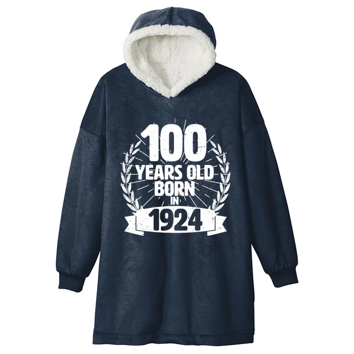 Vintage Wreath 100 Years Old Born In 1924 Birthday Hooded Wearable Blanket