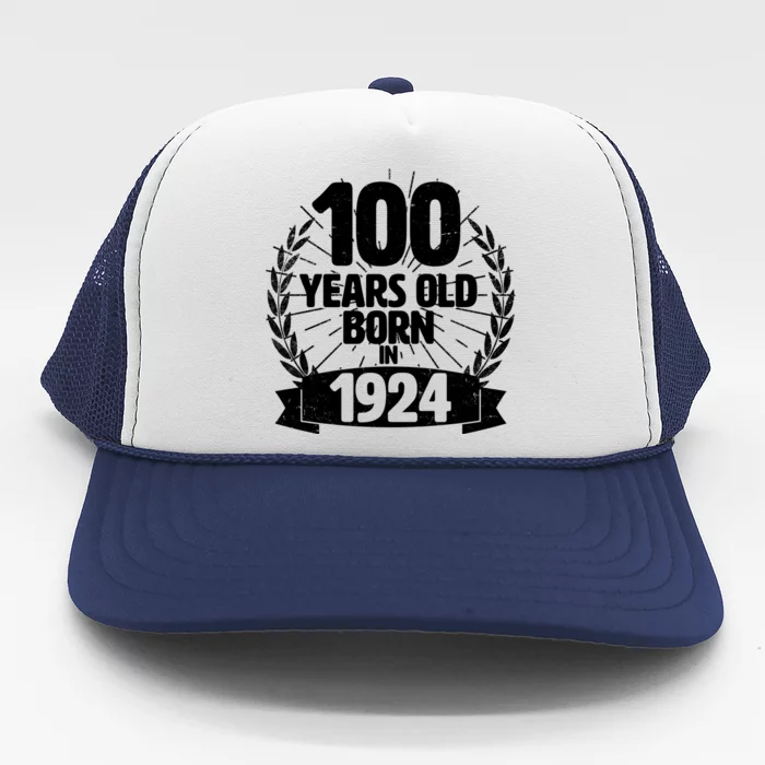 Vintage Wreath 100 Years Old Born In 1924 Birthday Trucker Hat