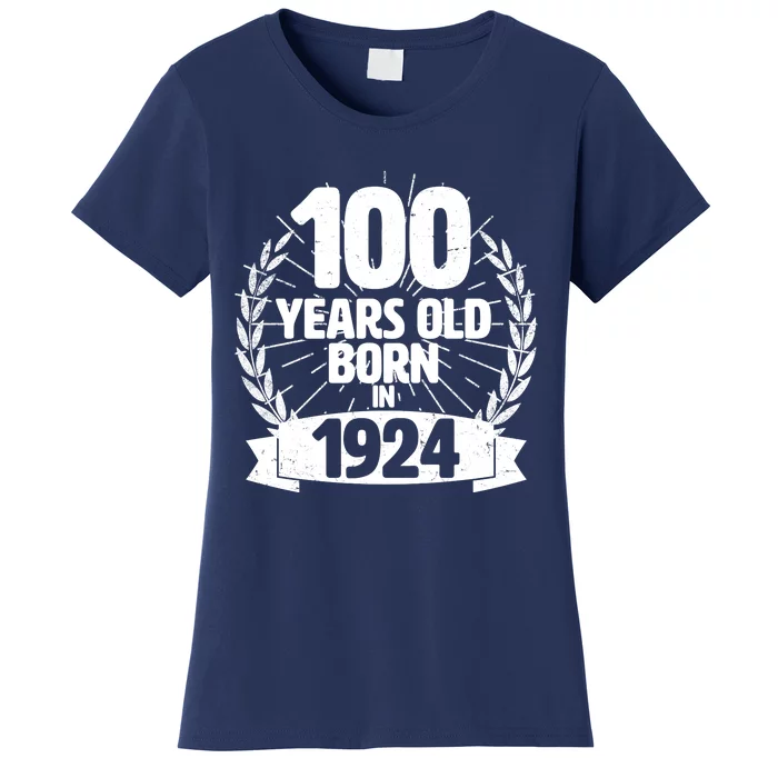 Vintage Wreath 100 Years Old Born In 1924 Birthday Women's T-Shirt