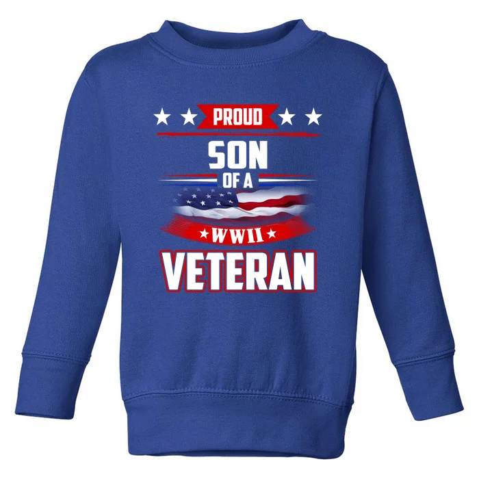 Veteran Ww 2 Military Tee Proud Son Of A Wwii Veteran Gift Toddler Sweatshirt