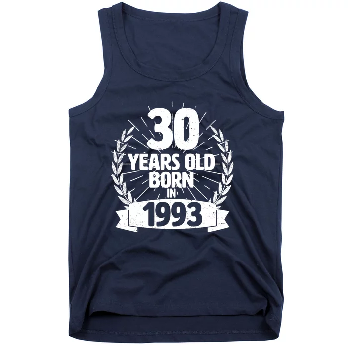 Vintage Wreath 30 Years Old Born In 1993 Birthday Tank Top