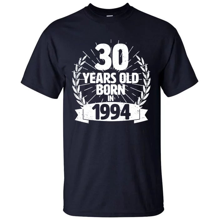 Vintage Wreath 30 Years Old Born In 1994 Birthday Tall T-Shirt