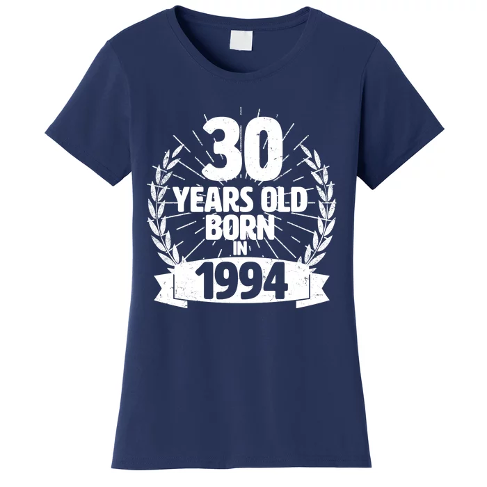 Vintage Wreath 30 Years Old Born In 1994 Birthday Women's T-Shirt