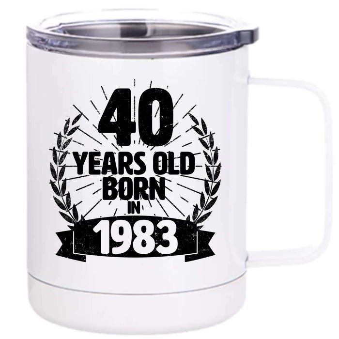 Vintage Wreath 40 Years Old Born In 1983 Birthday Front & Back 12oz Stainless Steel Tumbler Cup