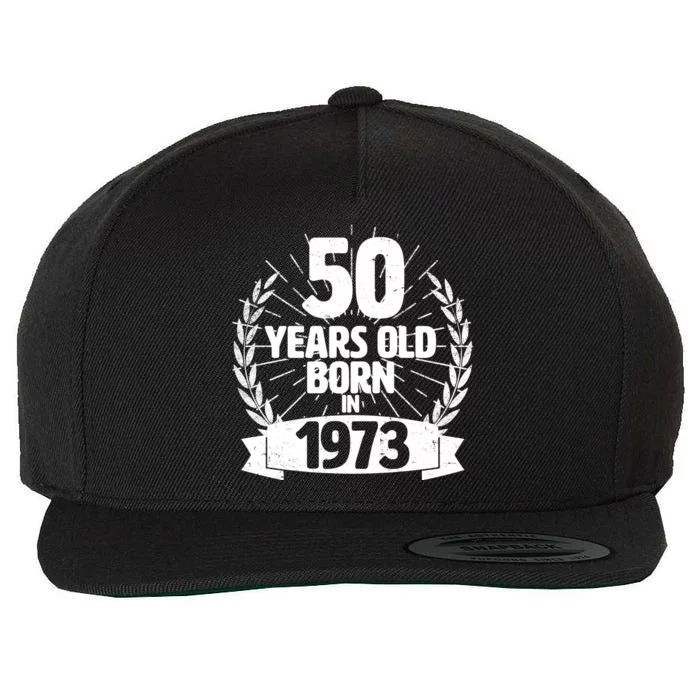 Vintage Wreath 50 Years Old Born In 1973 Birthday Wool Snapback Cap