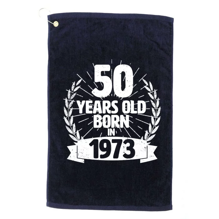 Vintage Wreath 50 Years Old Born In 1973 Birthday Platinum Collection Golf Towel