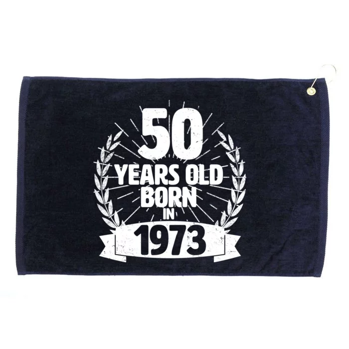 Vintage Wreath 50 Years Old Born In 1973 Birthday Grommeted Golf Towel