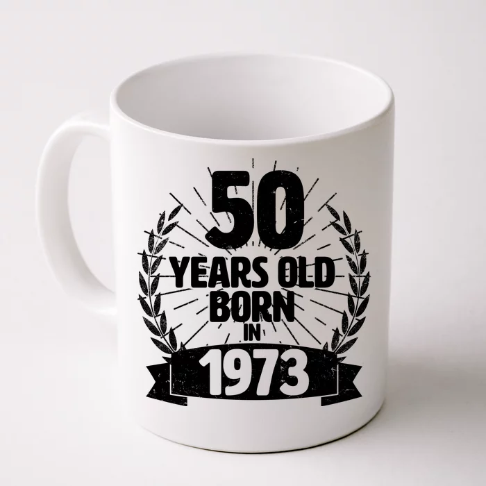 Vintage Wreath 50 Years Old Born In 1973 Birthday Front & Back Coffee Mug