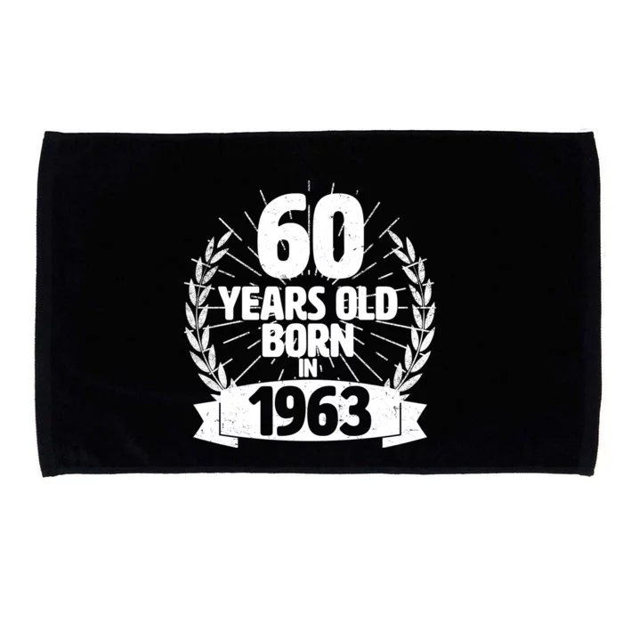 Vintage Wreath 60 Years Old Born In 1963 Birthday Microfiber Hand Towel