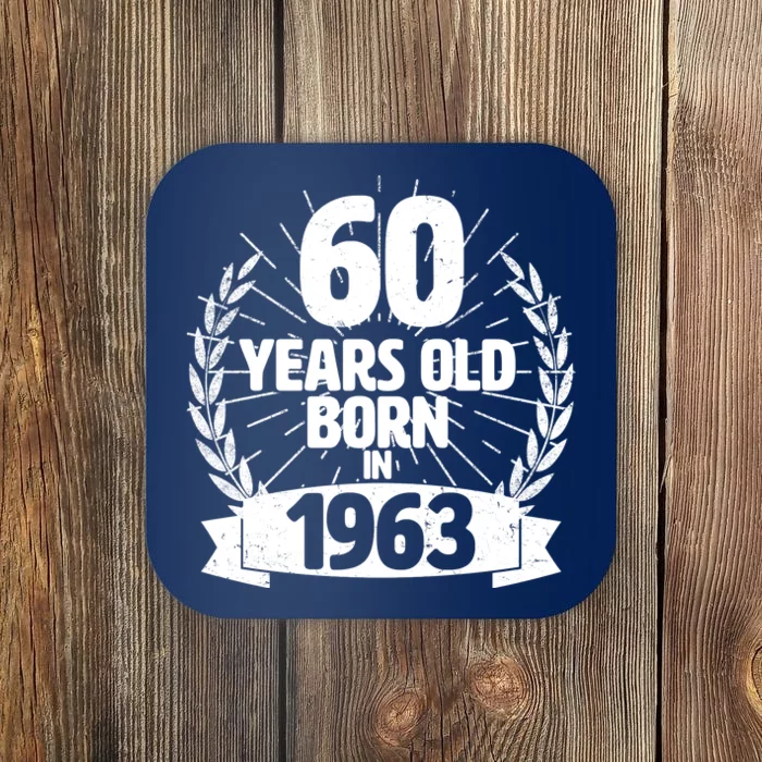 Vintage Wreath 60 Years Old Born In 1963 Birthday Coaster