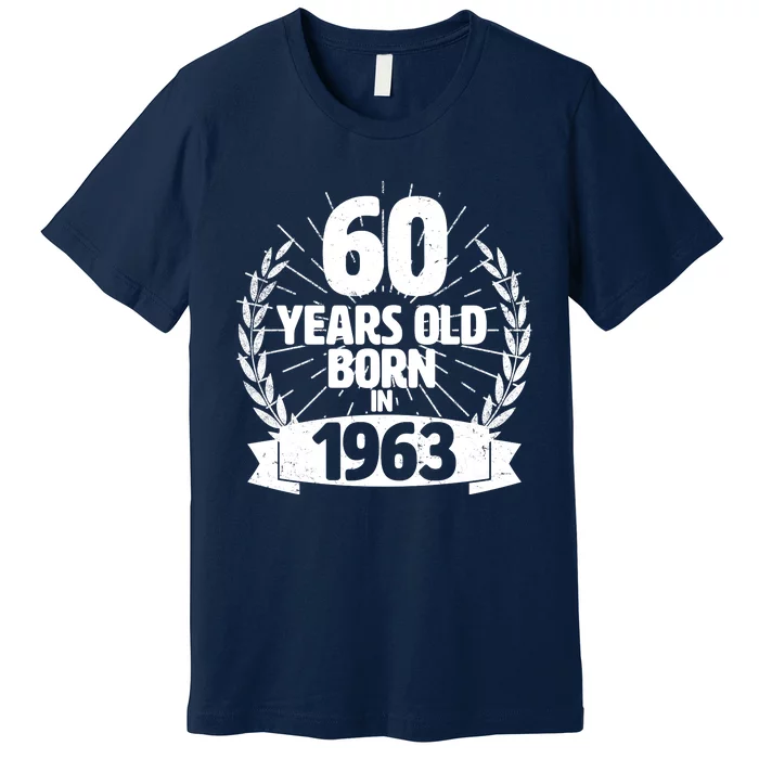 Vintage Wreath 60 Years Old Born In 1963 Birthday Premium T-Shirt