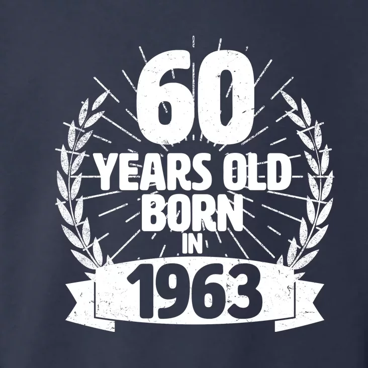 Vintage Wreath 60 Years Old Born In 1963 Birthday Toddler Hoodie