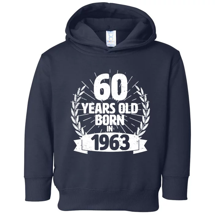 Vintage Wreath 60 Years Old Born In 1963 Birthday Toddler Hoodie