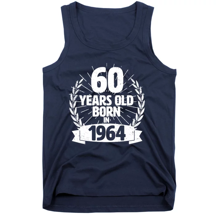 Vintage Wreath 60 Years Old Born In 1964 Birthday Tank Top