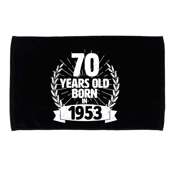 Vintage Wreath 70 Years Old Born In 1953 Birthday Microfiber Hand Towel