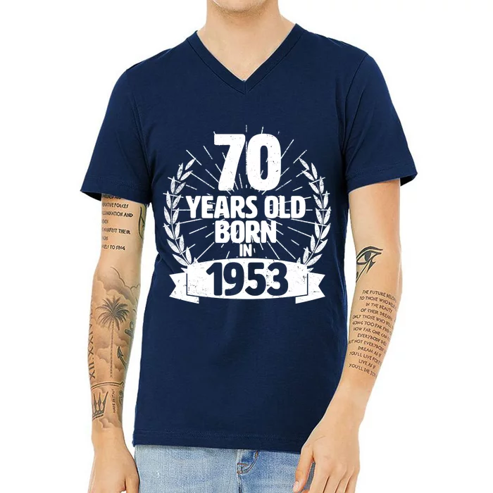 Vintage Wreath 70 Years Old Born In 1953 Birthday V-Neck T-Shirt