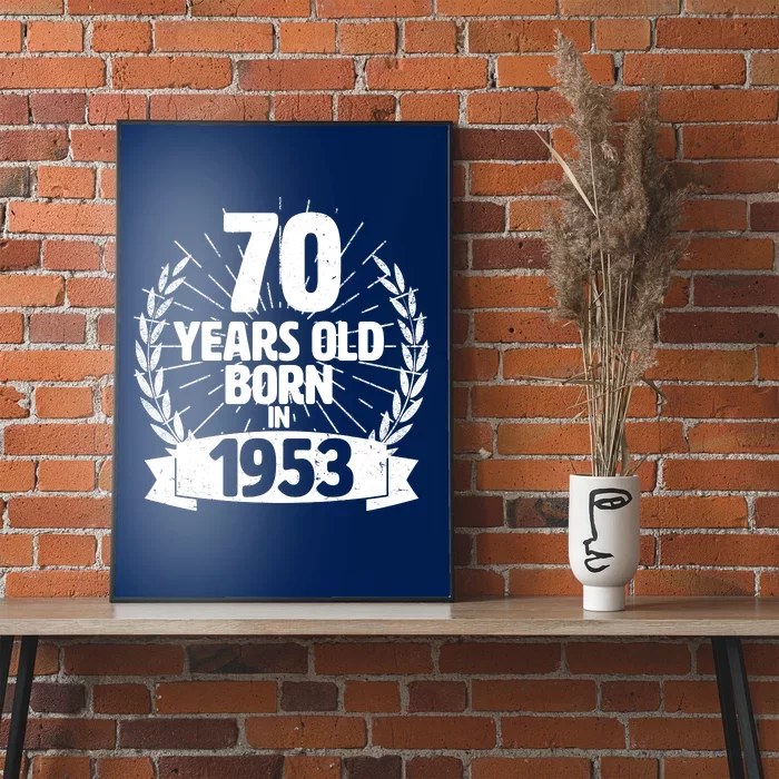 Vintage Wreath 70 Years Old Born In 1953 Birthday Poster