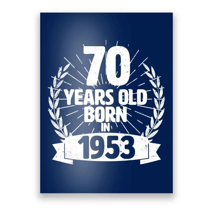 Vintage Wreath 70 Years Old Born In 1953 Birthday Poster