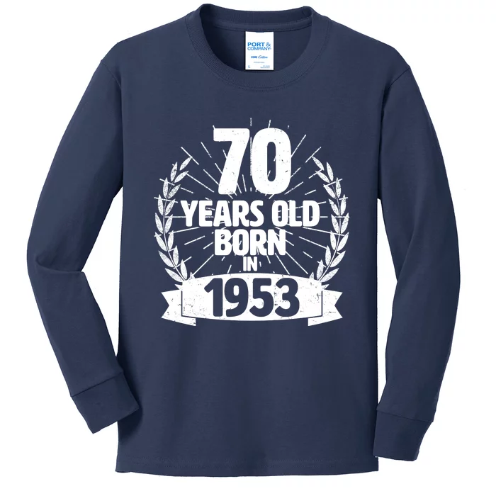 Vintage Wreath 70 Years Old Born In 1953 Birthday Kids Long Sleeve Shirt