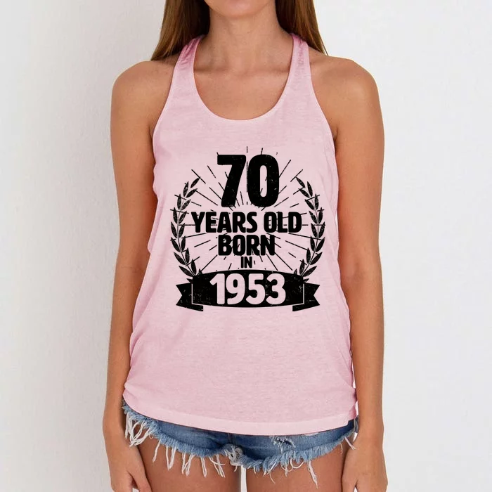 Vintage Wreath 70 Years Old Born In 1953 Birthday Women's Knotted Racerback Tank