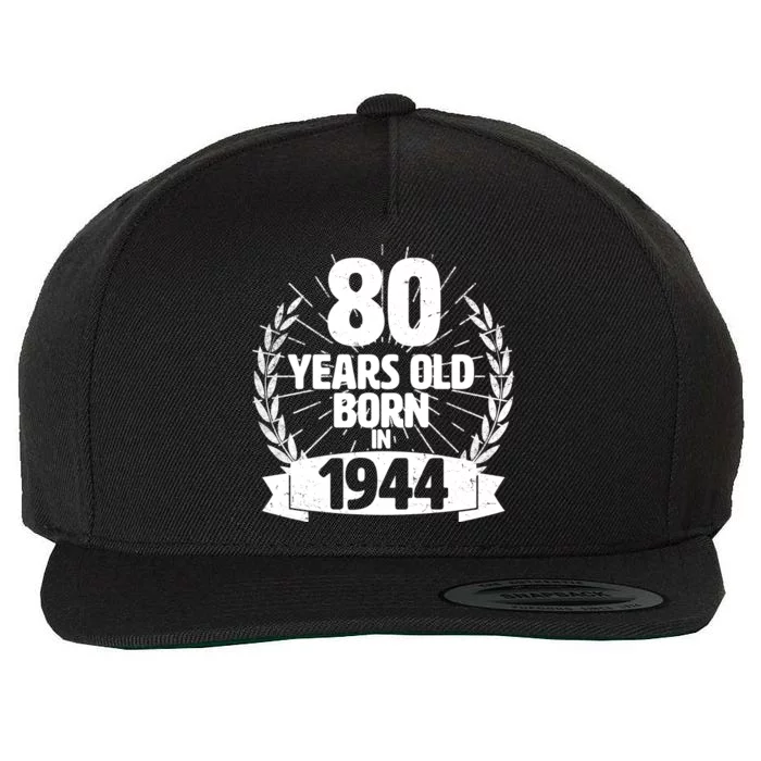 Vintage Wreath 80 Years Old Born In 1944 Birthday Wool Snapback Cap