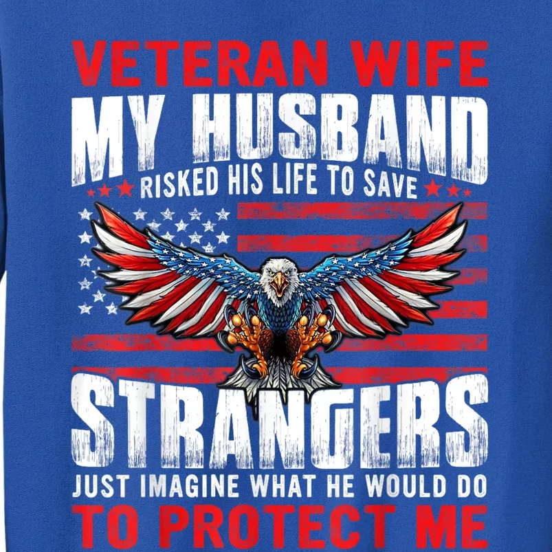 Veteran Wife Army Husband Soldier Saying Cool Military Usa Tall Sweatshirt