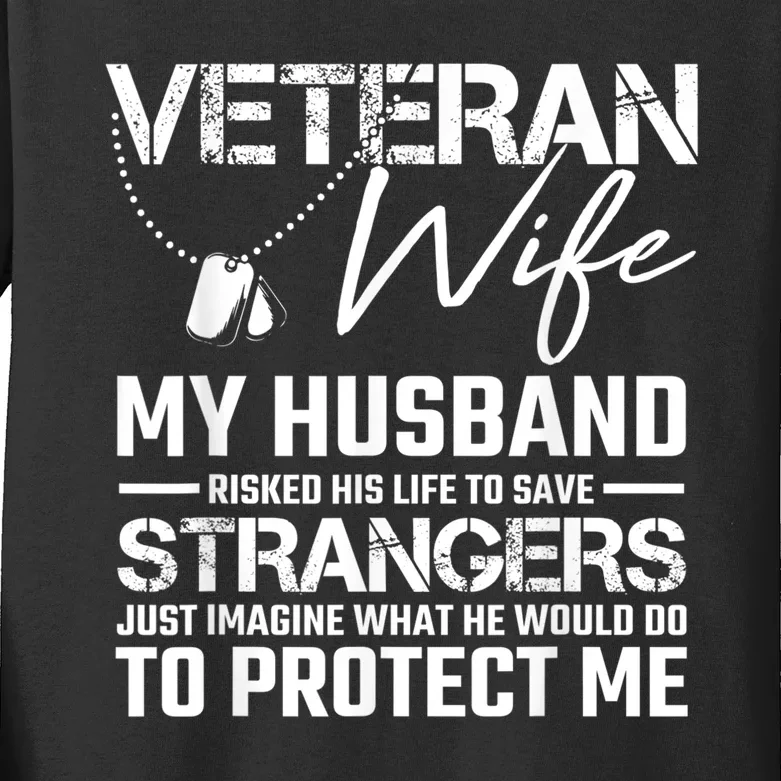 Veteran Wife Army Husband Soldier Saying Cool Military Gift Kids Long Sleeve Shirt