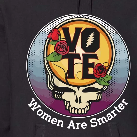 Vote Women Are Smarter Premium Hoodie